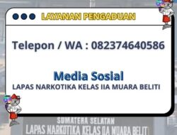 Tingkatkan Transparansi dan Pelayanan Publik, Lapas Narkotika Kelas ll A Muara Beliti Buka Layanan Pengaduan Resmi