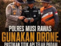 Antisipasi Karhutla Akhir Pekan, Wakapolres Musi Rawas Minta Jajaran Intensifkan Patroli dan Pengawasan Drone